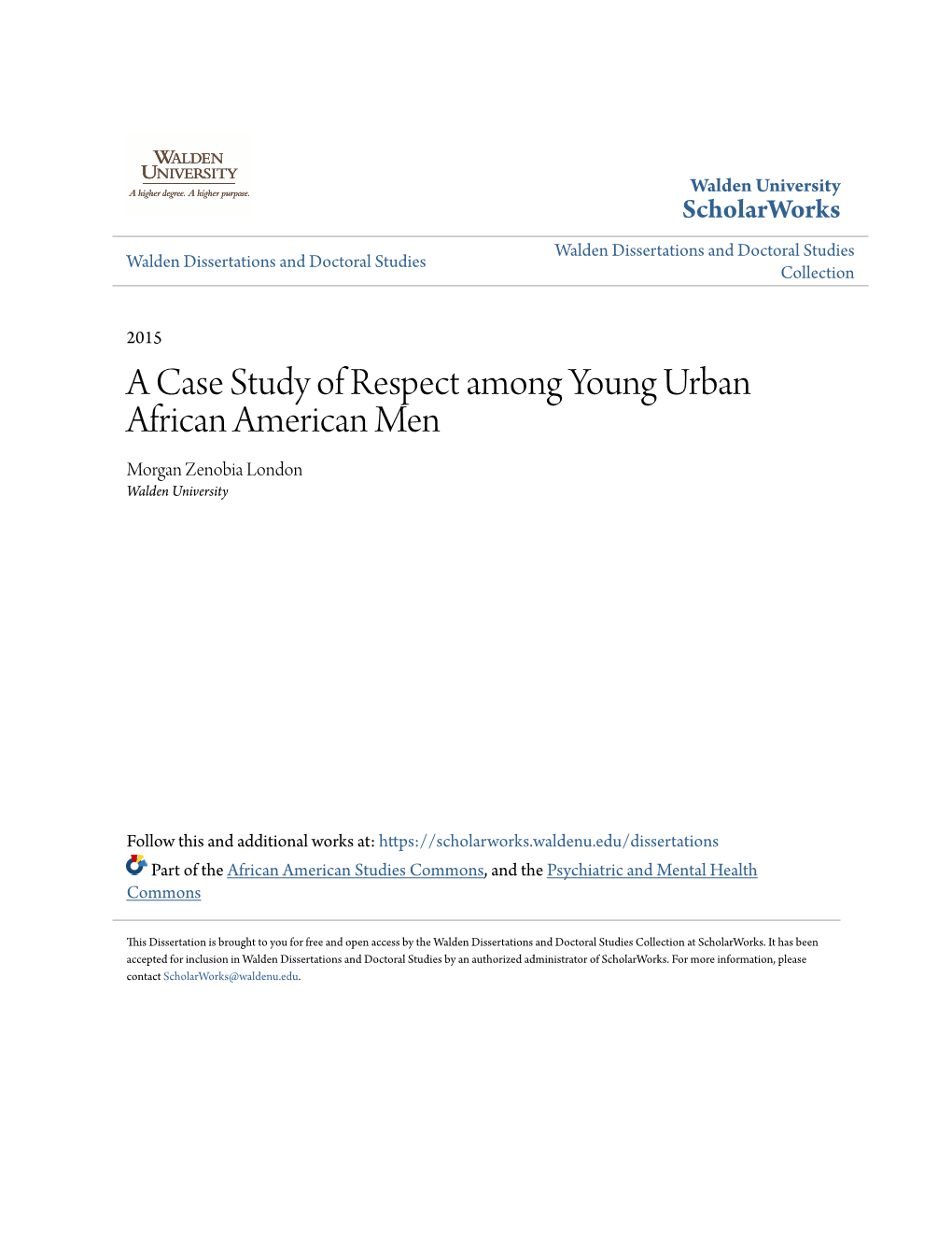 A Case Study of Respect Among Young Urban African American Men Morgan Zenobia London Walden University
