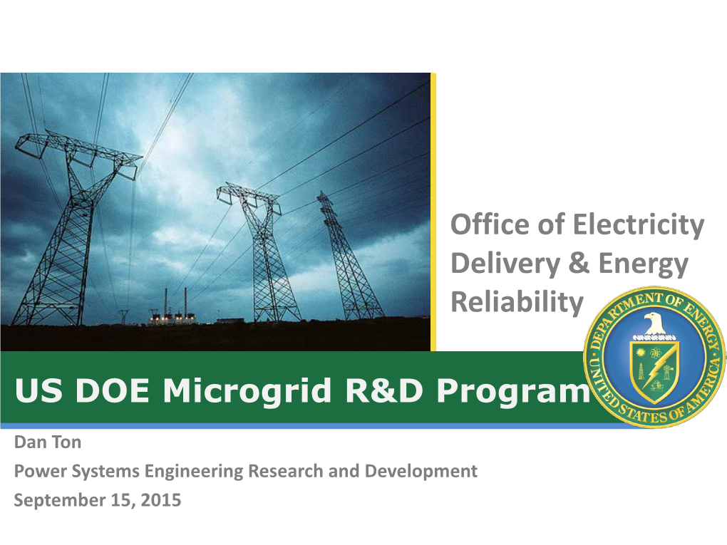 Office of Electricity Delivery & Energy Reliability US DOE Microgrid R&D Program
