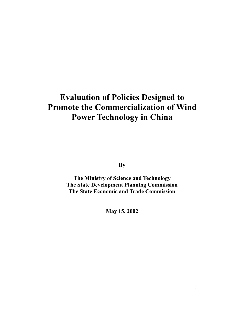 Evaluation of Policies Designed to Promote the Commercialization of Wind Power Technology in China