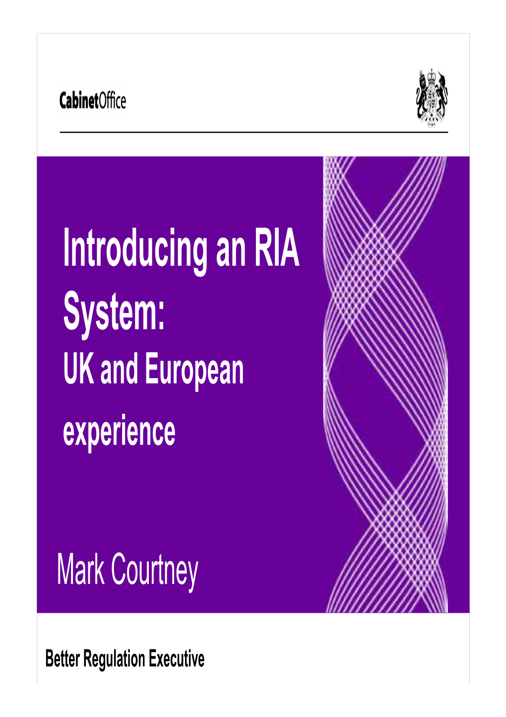 Introducing an RIA System: UK and European Experience