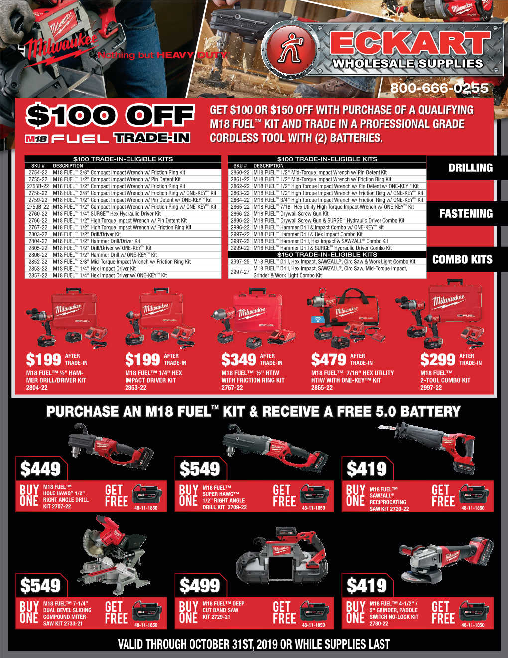 100 Or $150 Off with Purchase of a Qualifying $100 Off M18 Fuel™ Kit and Trade in a Professional Grade Trade-In Cordless Tool with (2) Batteries