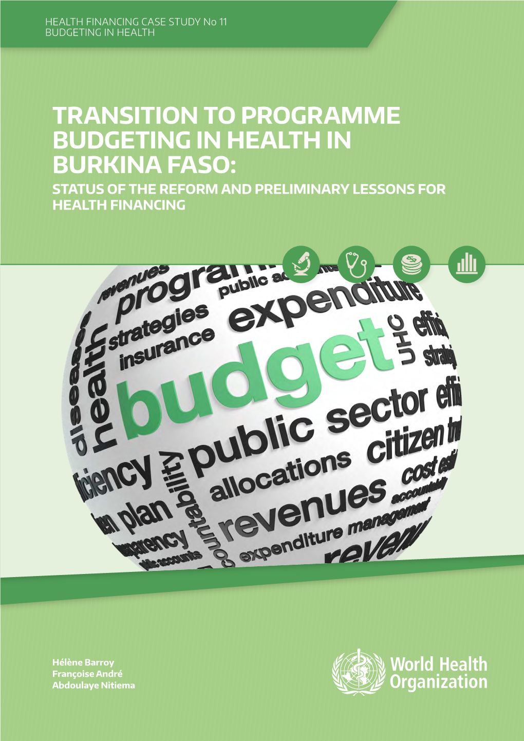 Transition to Programme Budgeting in Health in Burkina Faso: Status of the Reform and Preliminary Lessons for Health Financing
