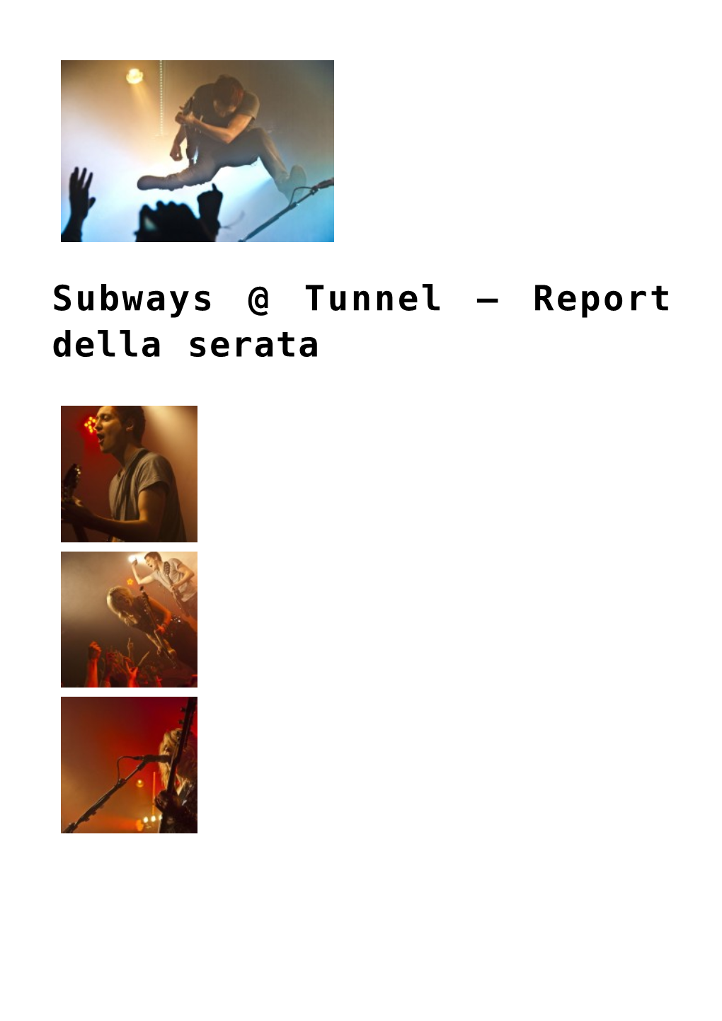Subways @ Tunnel &#8211; Report Della Serata