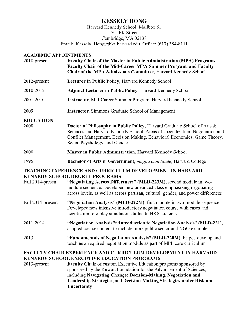 KESSELY HONG Harvard Kennedy School, Mailbox 61 79 JFK Street Cambridge, MA 02138 Email: Kessely Hong@Hks.Harvard.Edu, Office: (617) 384-8111