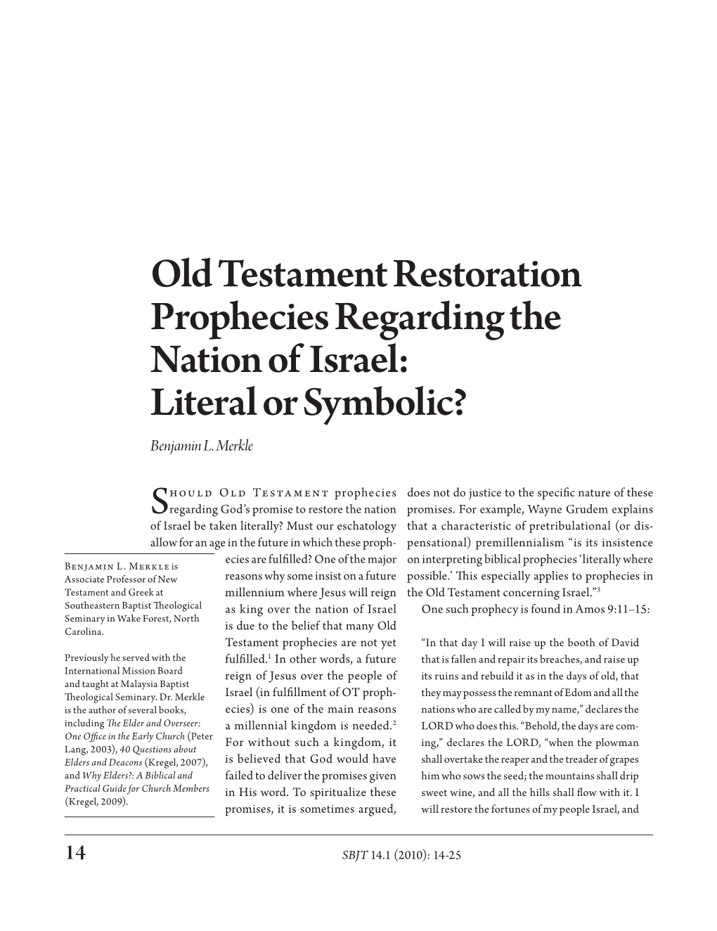 Old Testament Restoration Prophecies Regarding the Nation of Israel: Literal Or Symbolic? Benjamin L