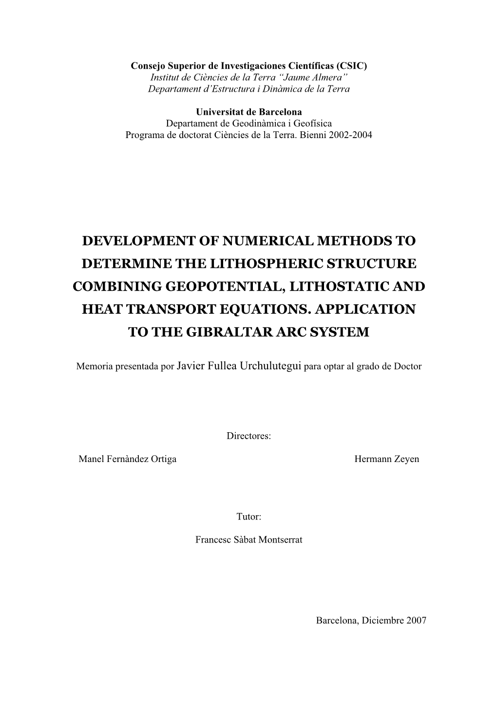 Development of Numerical Methods to Determine the Lithospheric Structure Combining Geopotential, Lithostatic and Heat Transport Equations