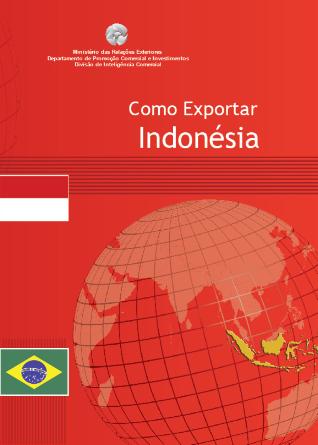 COMO EXPORTAR Indonésia Coleção: Estudos E Documentos De Comércio Exterior