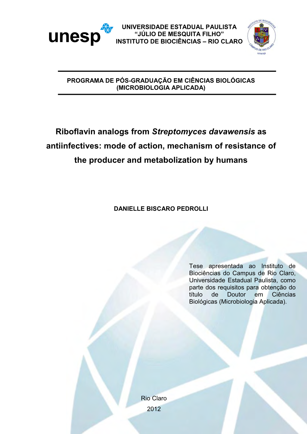 Riboflavin Analogs from Streptomyces Davawensis As Antiinfectives: Mode of Action, Mechanism of Resistance of the Producer and Metabolization by Humans