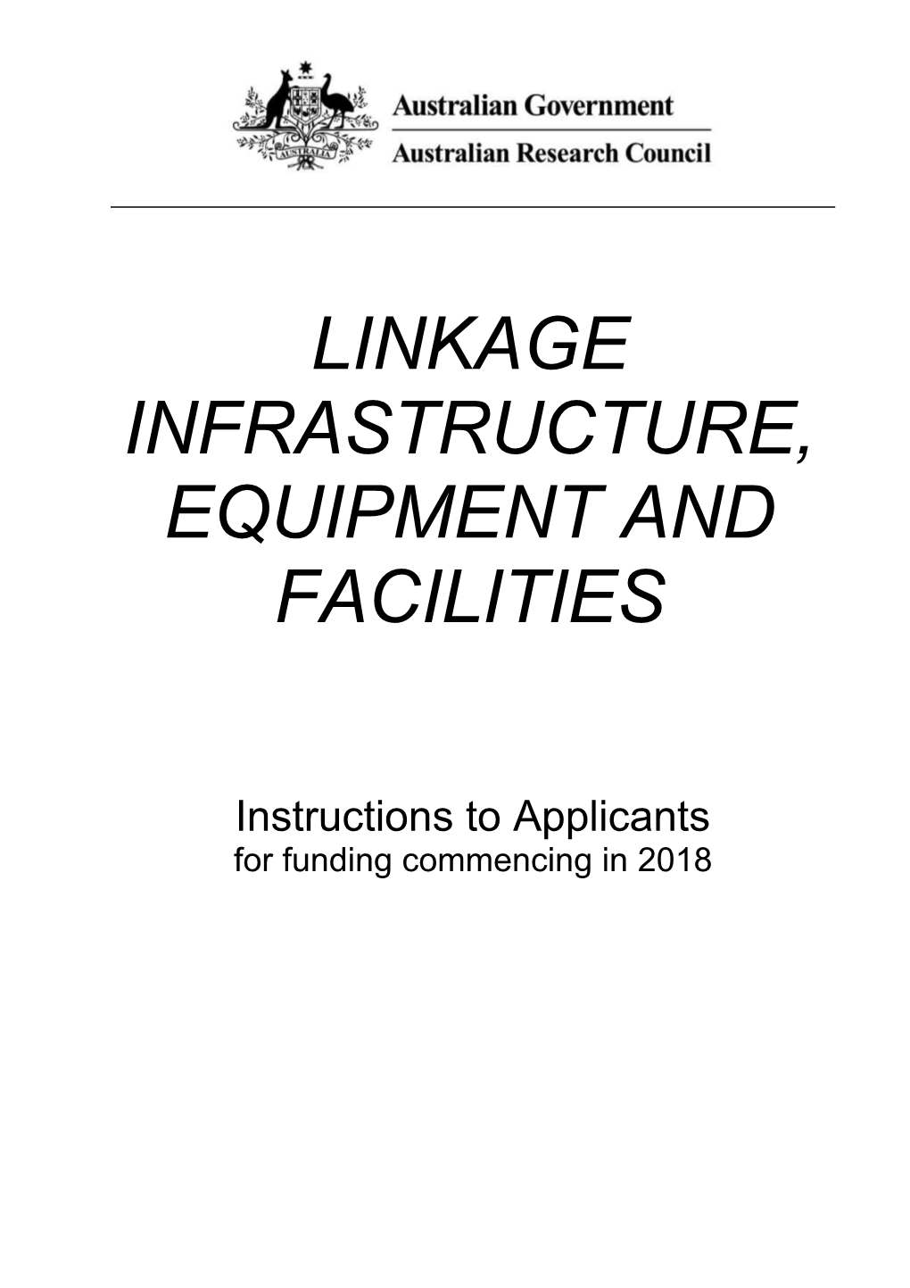 Linkage Infrastructure, Equipment and Facilities for Funding Commencing in 2018 Instructions