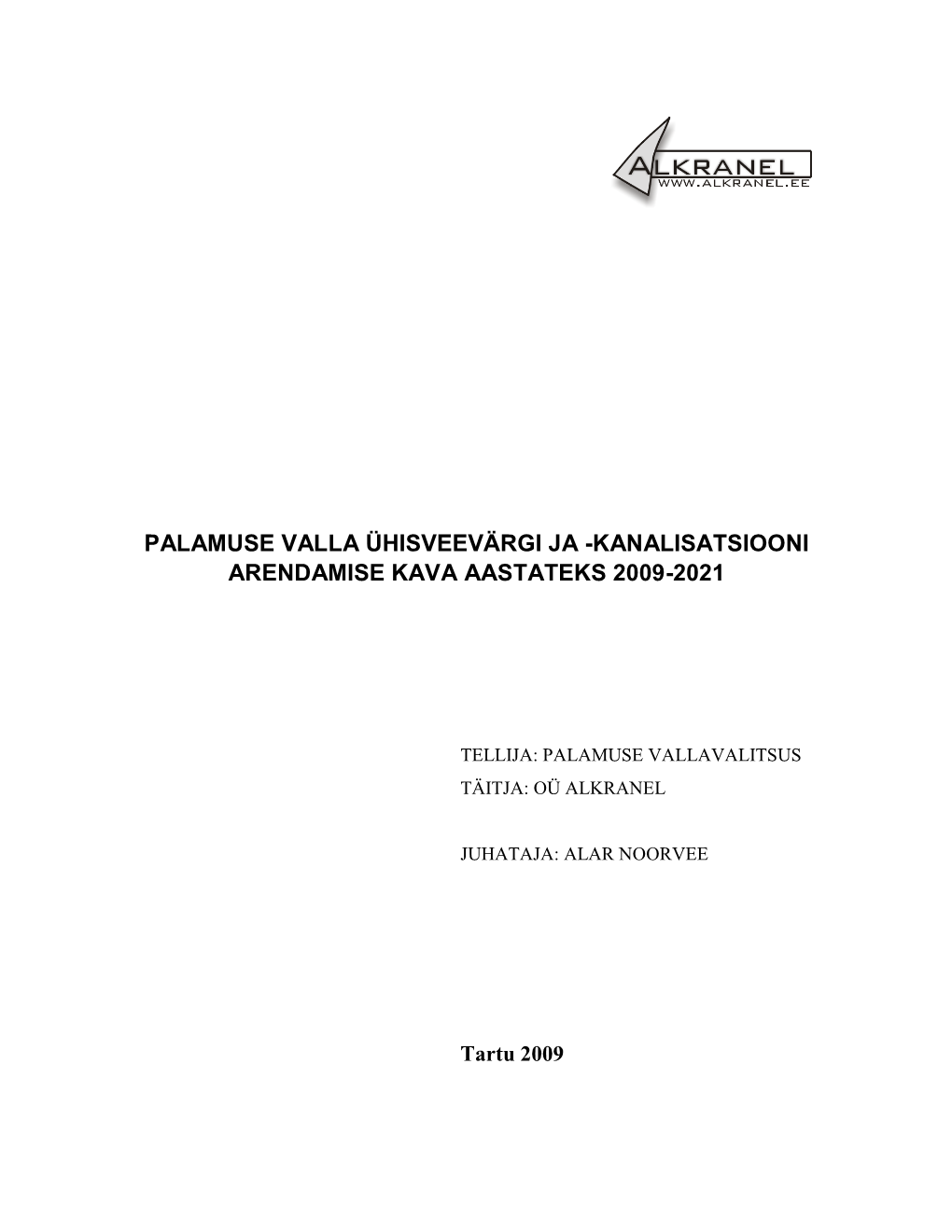 Palamuse Valla Ühisveevärgi Ja -Kanalisatsiooni Arendamise Kava Aastateks 2009-2021