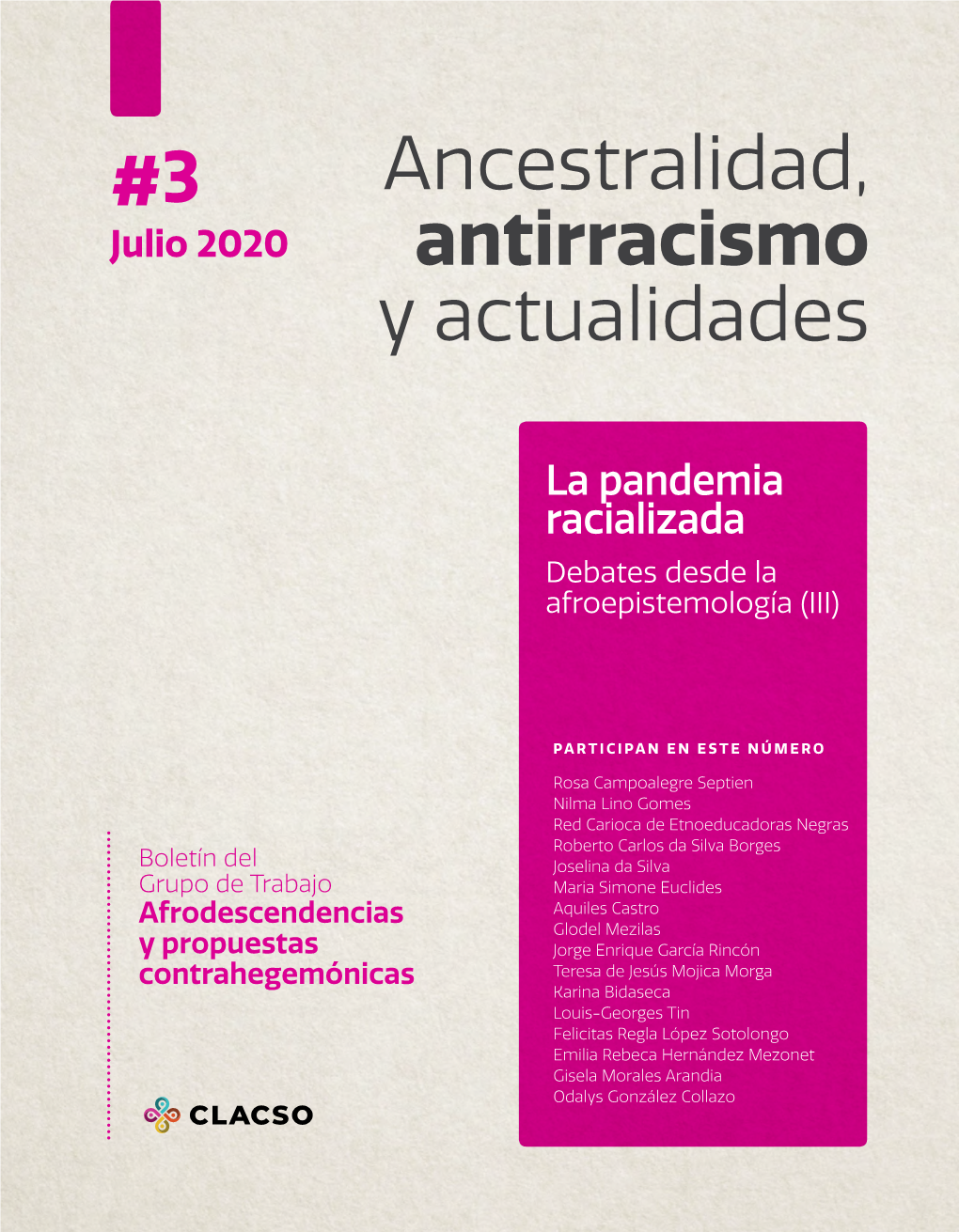 Ancestralidad, Antirracismo Y Actualidades : La Pandemia Racializada : Debates Desde La Afroepistemología III / Nilma Lino Gomes