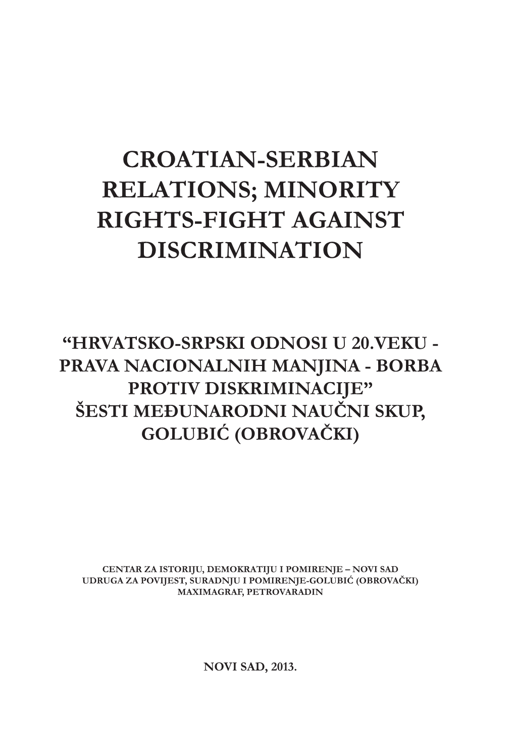 Croatian-Serbian Relations; Minority Rights-Fight Against Discrimination