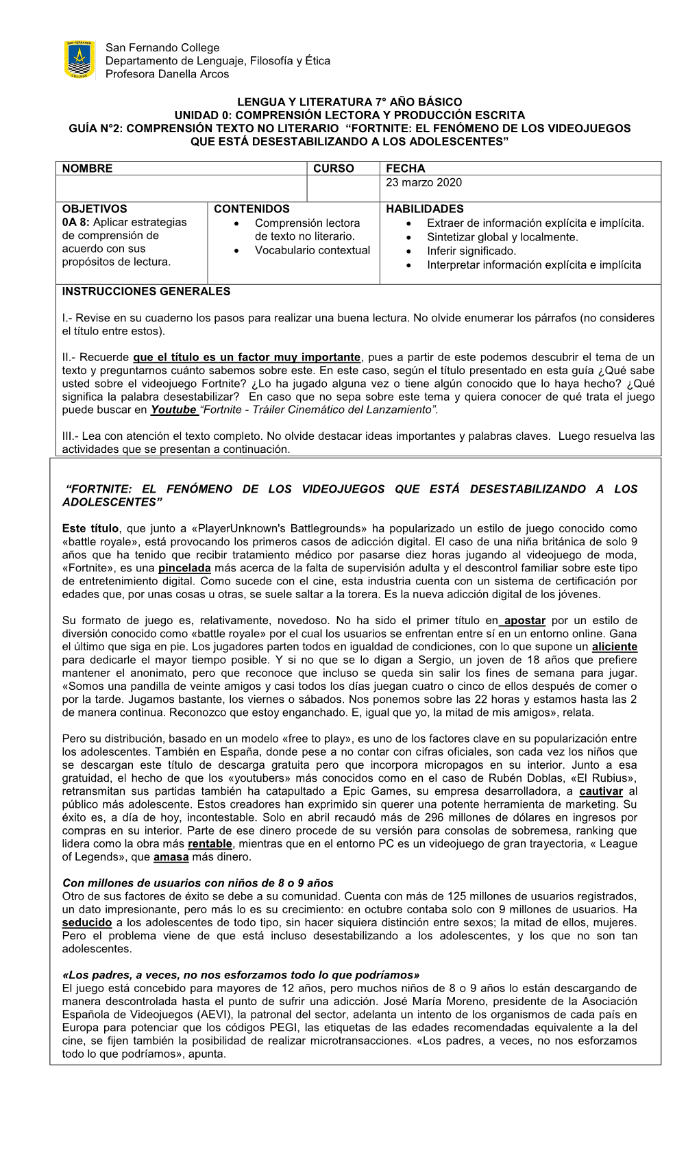 San Fernando College Departamento De Lenguaje, Filosofía Y Ética Profesora Danella Arcos LENGUA Y LITERATURA 7° AÑO BÁSICO