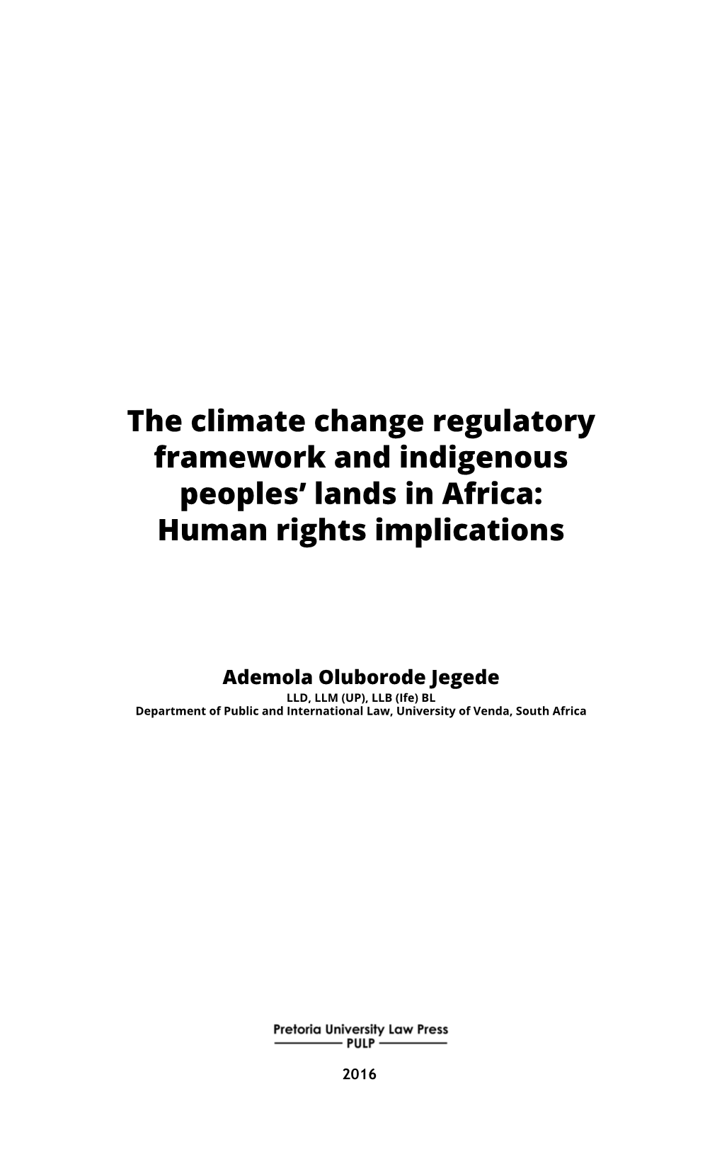 The Climate Change Regulatory Framework and Indigenous Peoples’ Lands in Africa: Human Rights Implications
