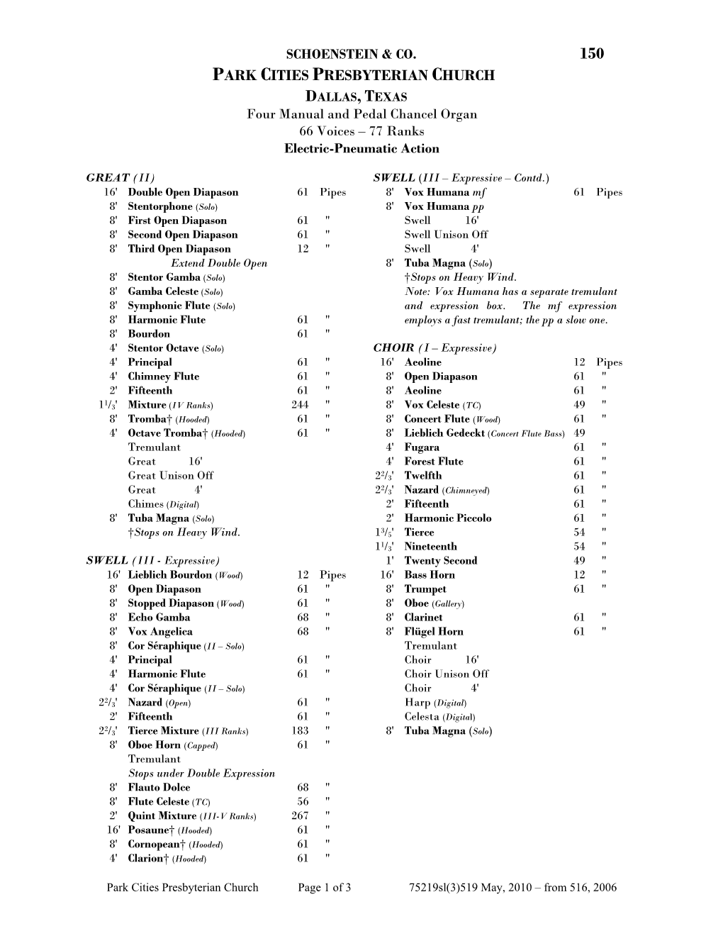 PARK CITIES PRESBYTERIAN CHURCH DALLAS, TEXAS Four Manual and Pedal Chancel Organ 66 Voices – 77 Ranks Electric-Pneumatic Action