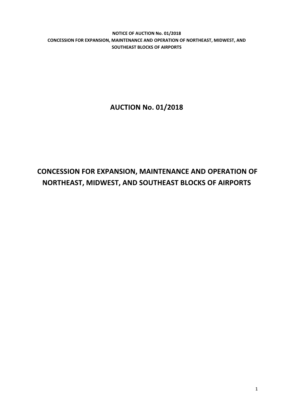 AUCTION No. 01/2018 CONCESSION for EXPANSION, MAINTENANCE and OPERATION of NORTHEAST, MIDWEST, and SOUTHEAST BLOCKS of AIRPORTS