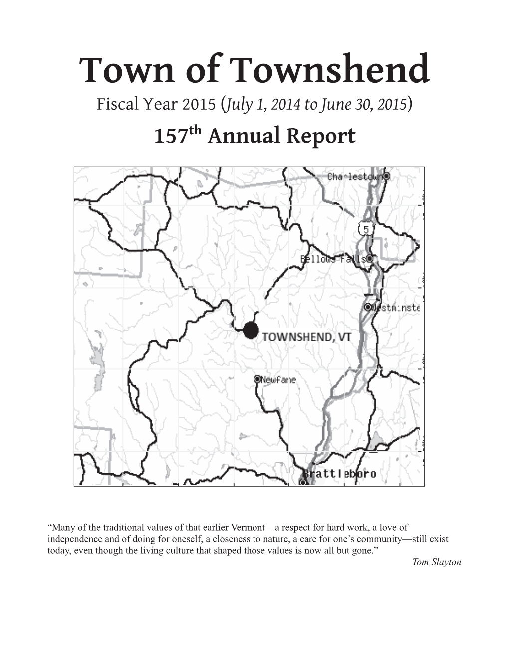 Town of Townshend Fiscal Year 2015 (July 1, 2014 to June 30, 2015) 157Th Annual Report