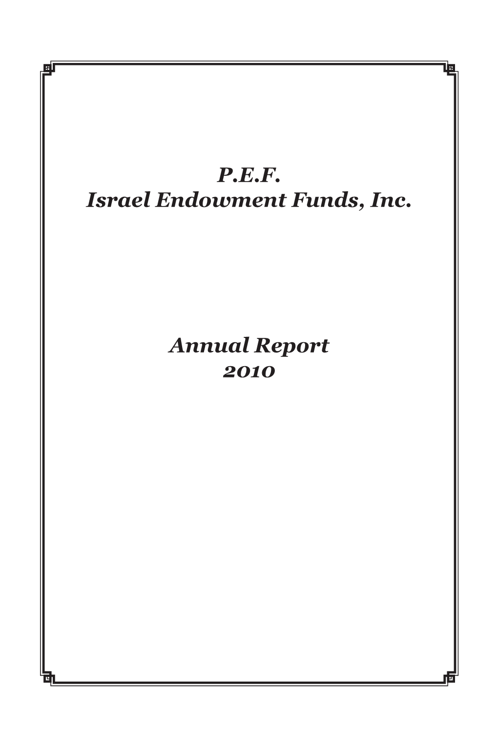 P.E.F. Israel Endowment Funds, Inc. Annual Report 2010