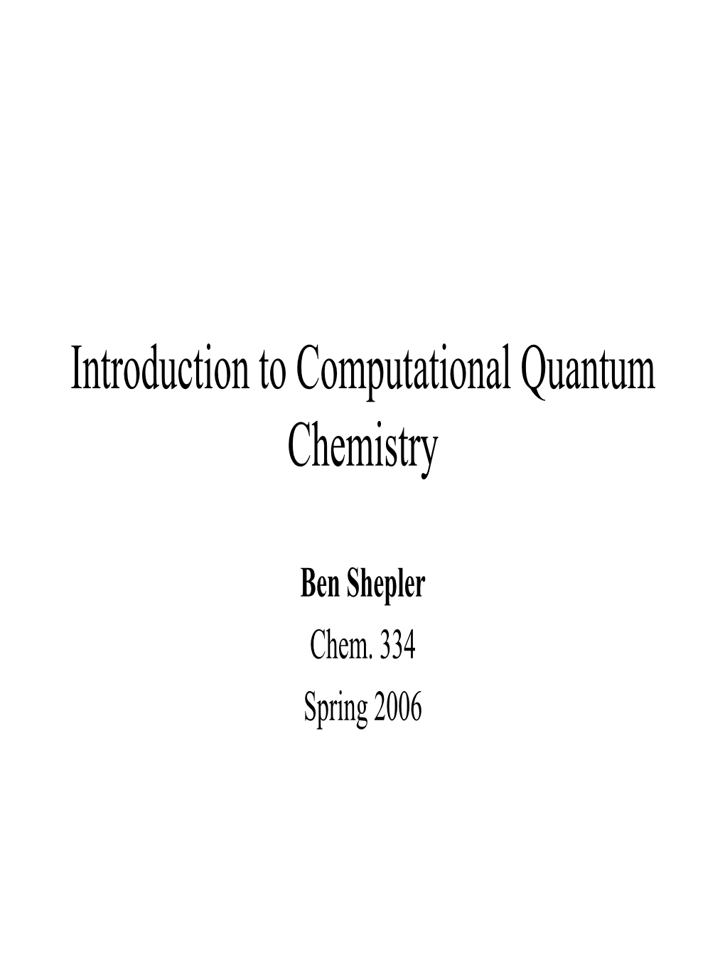 Introduction to Computational Quantum Chemistry