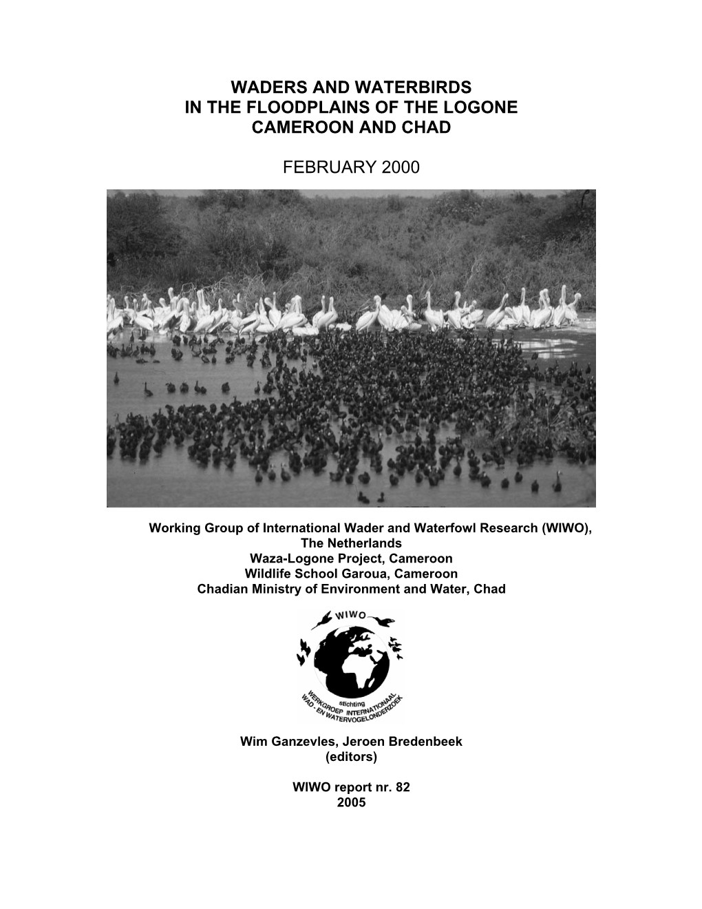 Waders and Waterbirds in the Floodplains of the Logone Cameroon and Chad February 2000