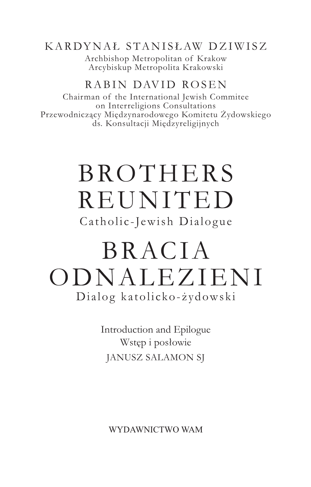 Catholic-Jewish Dialogue BRACIA ODNALEZIENI Dialog Katolicko-Żydowski