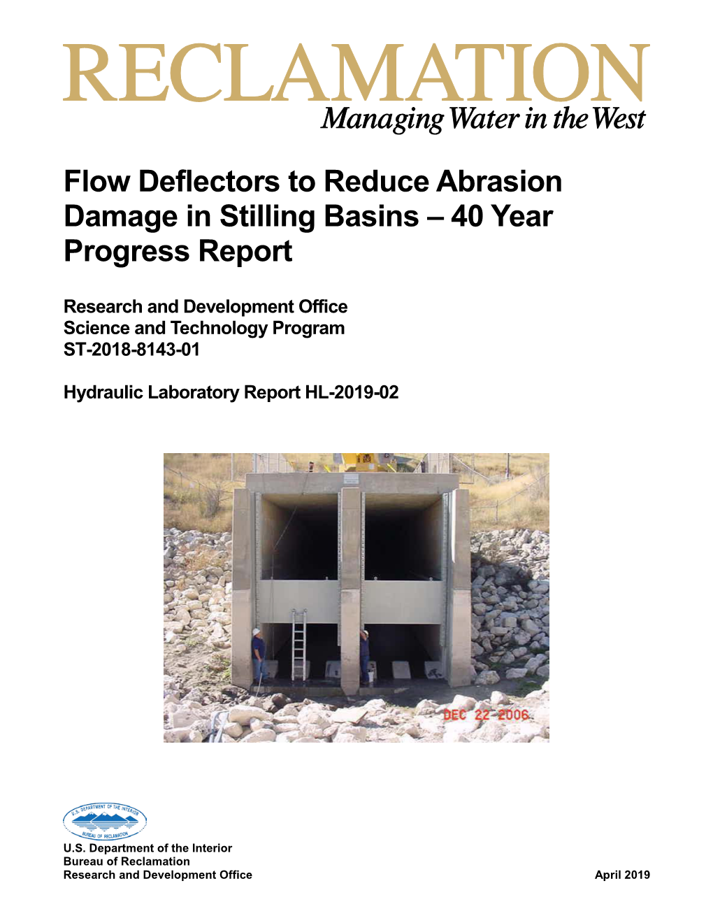 Flow Deflectors to Reduce Abrasion Damage in Stilling Basins – 40 Year Progress Report