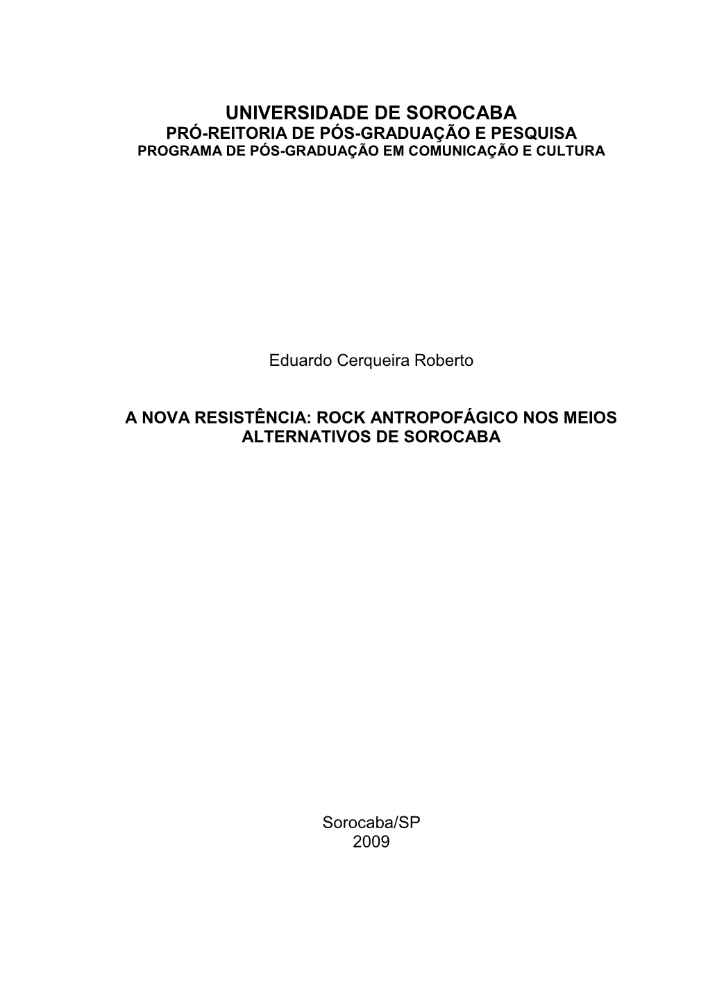 Universidade De Sorocaba Pró-Reitoria De Pós-Graduação E Pesquisa Programa De Pós-Graduação Em Comunicação E Cultura