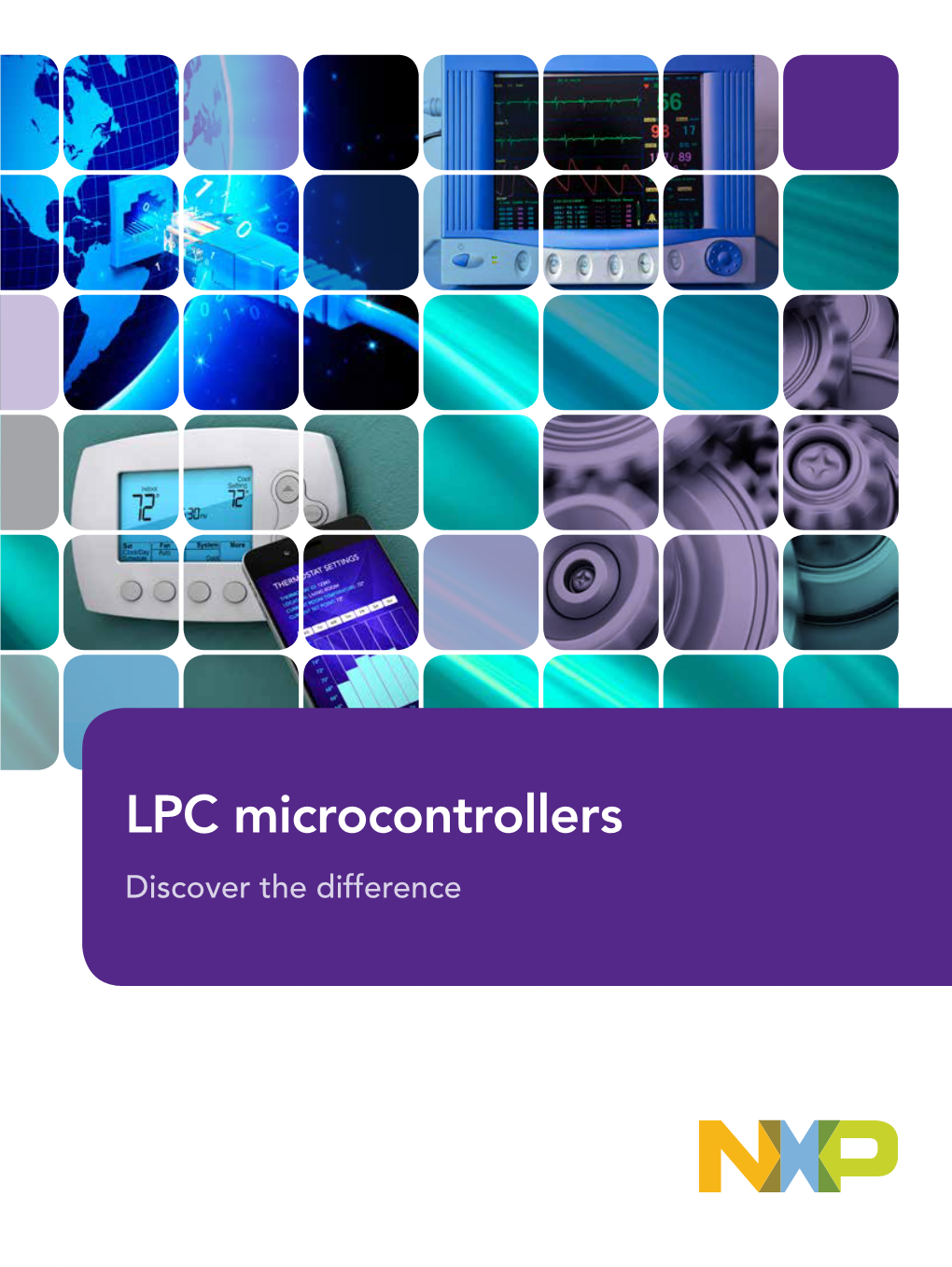 LPC Microcontrollers Discover the Difference Discover the Difference