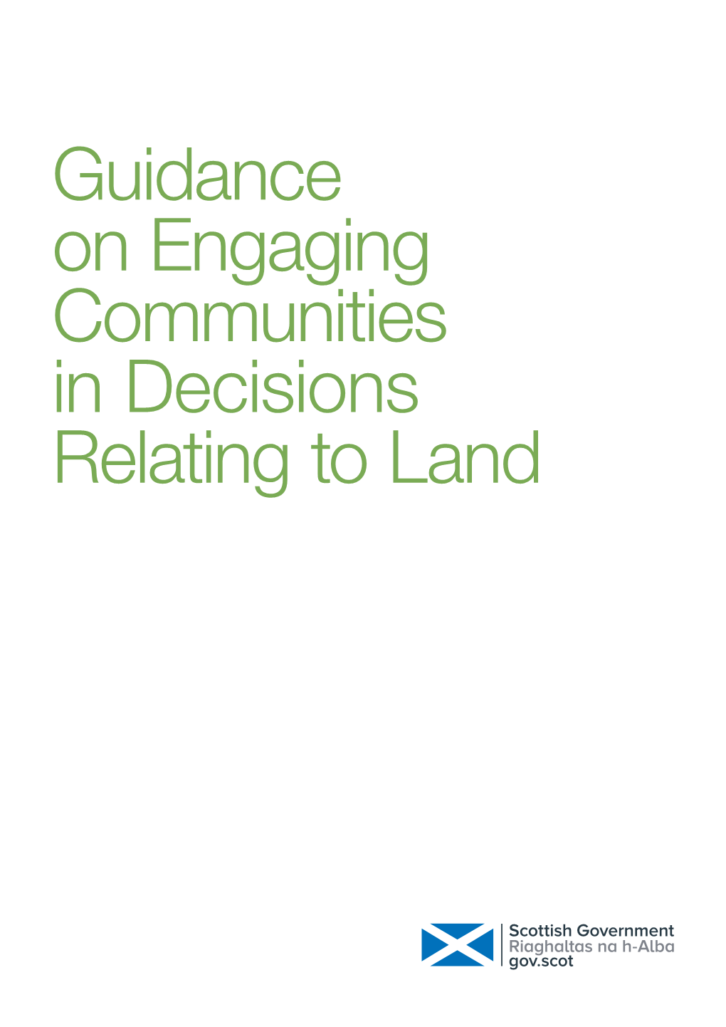 Guidance on Engaging Communities in Decisions Relating to Land Guidance on Engaging Contents 02 Communities in Decisions Relating to Land