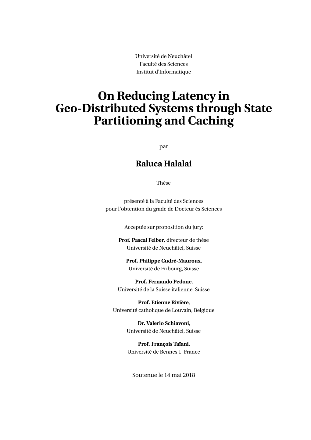 On Reducing Latency in Geo-Distributed Systems Through State Partitioning and Caching