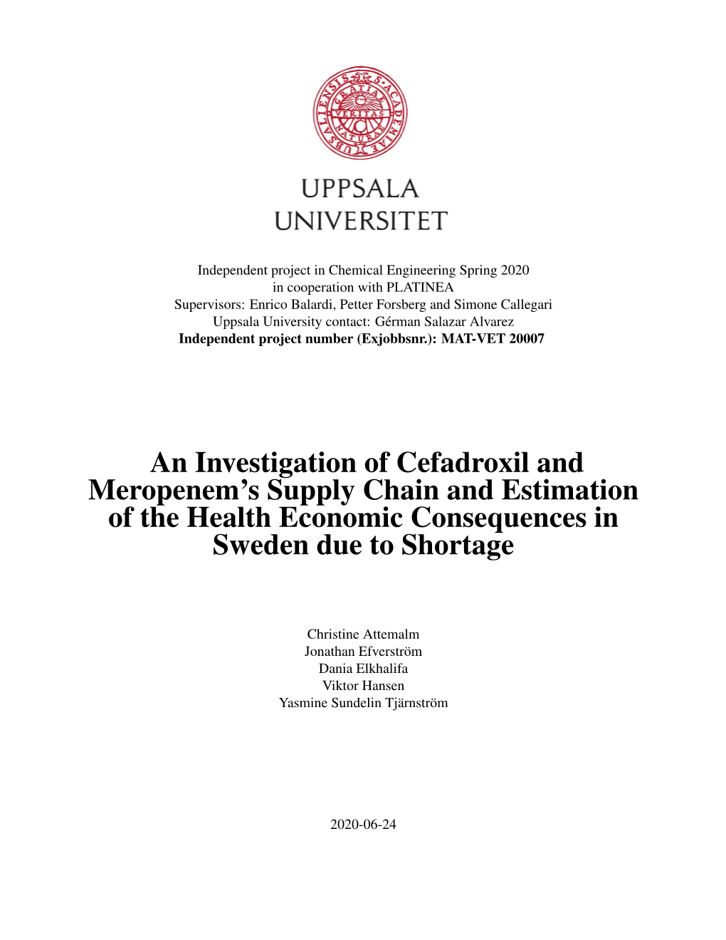 An Investigation of Cefadroxil and Meropenem's Supply Chain and Estimation of the Health Economic Consequences in Sweden Due T