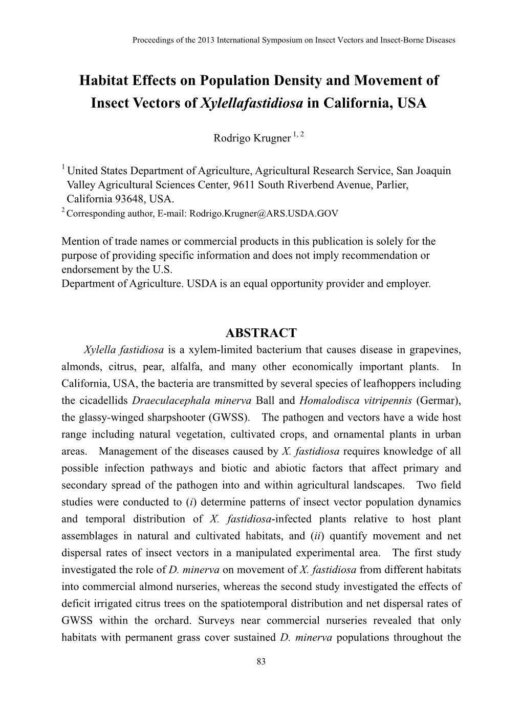 Habitat Effects on Population Density and Movement of Insect Vectors of Xylellafastidiosa in California, USA