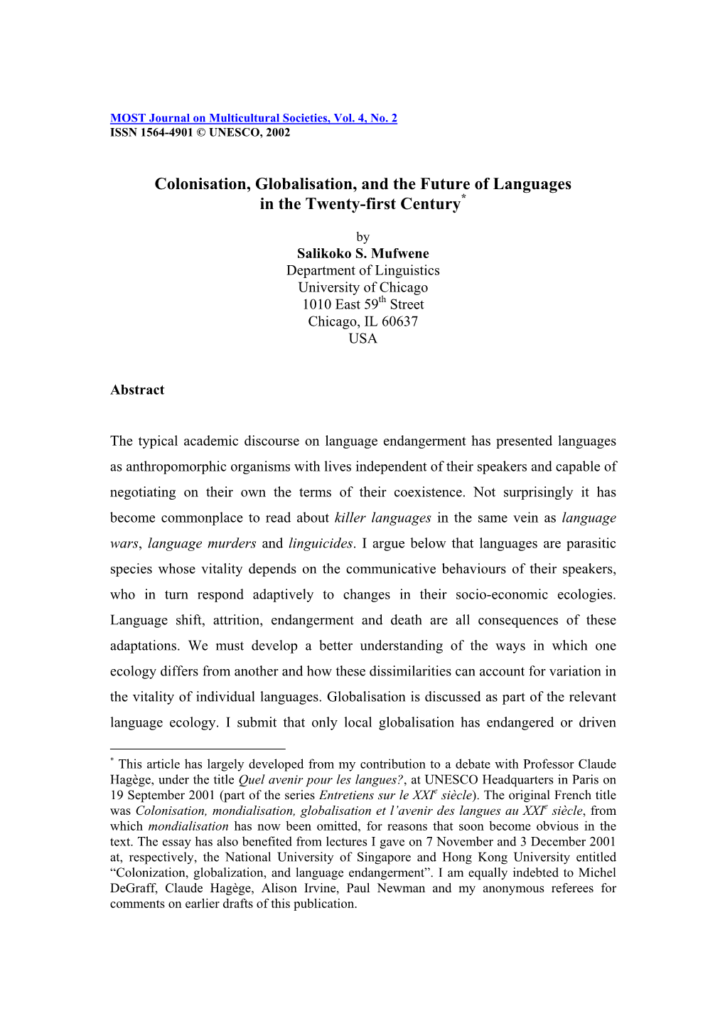 Colonisation, Globalisation, and the Future of Languages in the Twenty-First Century*