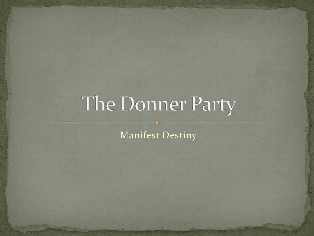 The Donner Party, All the Emigrants of 1846 Had Made It Safely Through to California