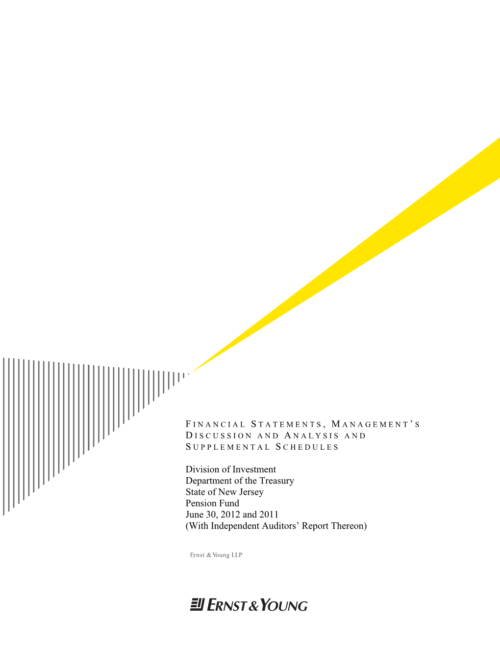 Division of Investment Department of the Treasury State of New Jersey Pension Fund June 30, 2012 and 2011 (With Independent Auditors’ Report Thereon)