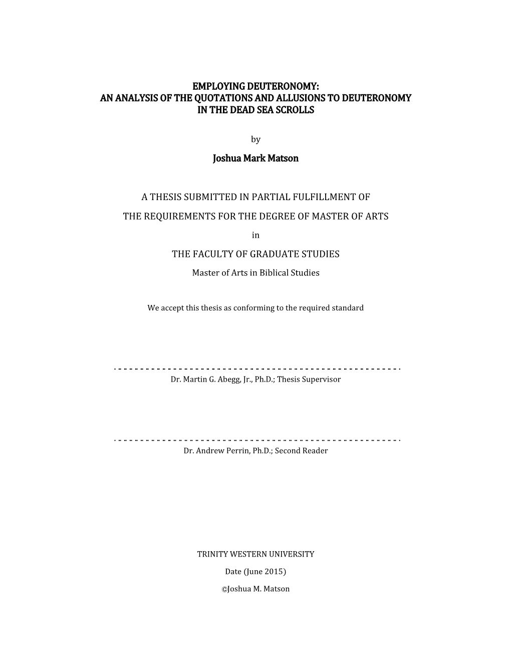 Employing Deuteronomy: an Analysis of the Quotations and Allusions to Deuteronomy in the Dead Sea Scrolls