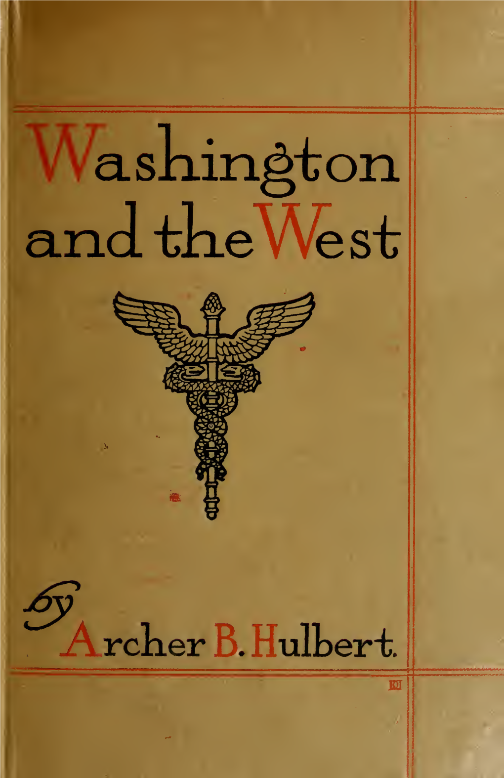 Washington and the West : Being George Washington's Diary Of