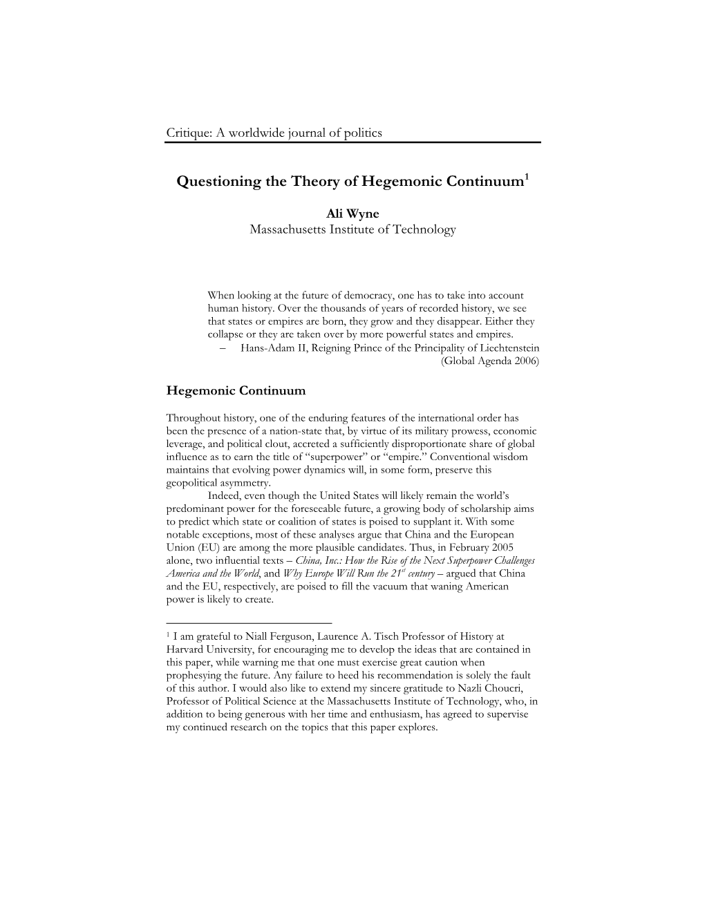 Challenging the Theory of Hegemonic Continuum