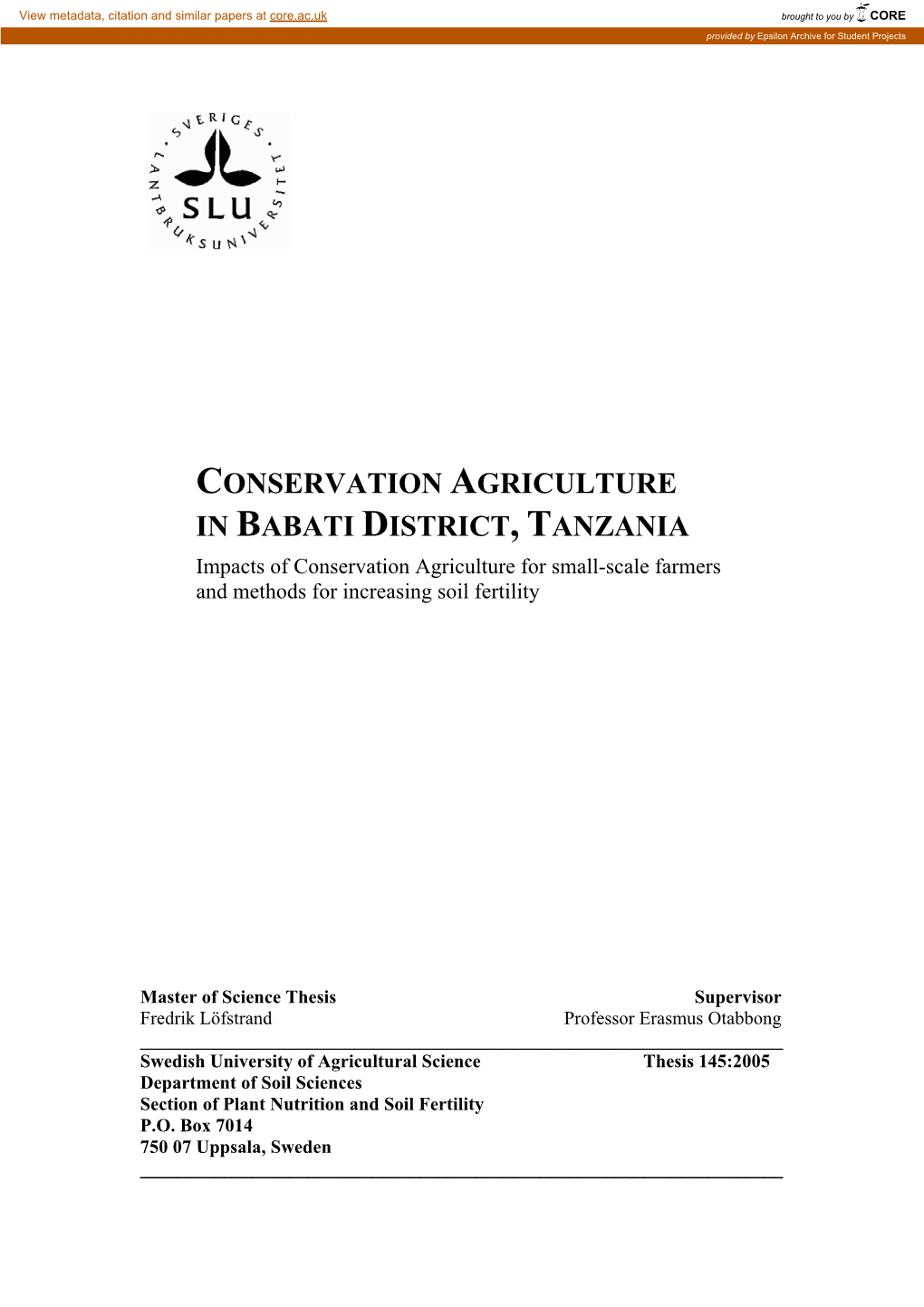 CONSERVATION AGRICULTURE in BABATI DISTRICT, TANZANIA Impacts of Conservation Agriculture for Small-Scale Farmers and Methods for Increasing Soil Fertility