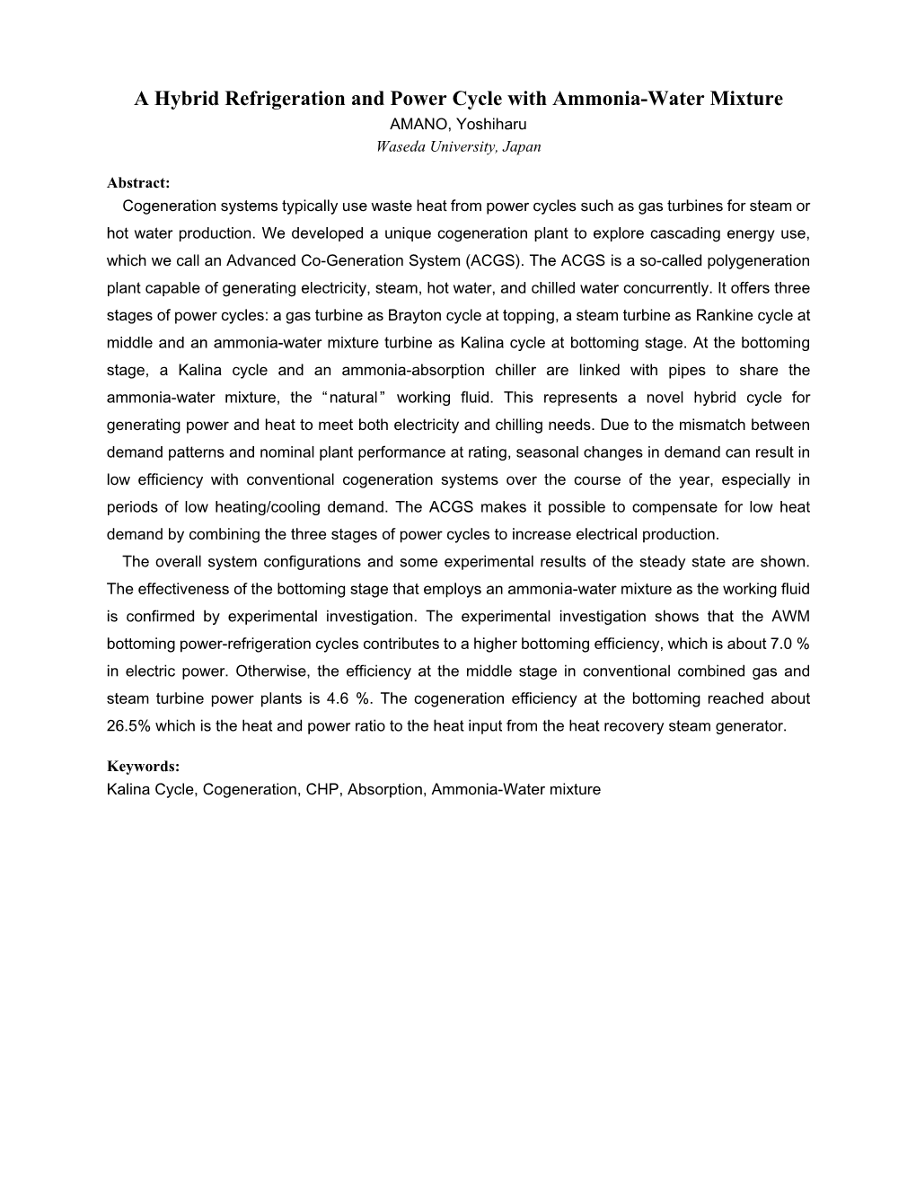 A Hybrid Refrigeration and Power Cycle with Ammonia-Water Mixture AMANO, Yoshiharu Waseda University, Japan