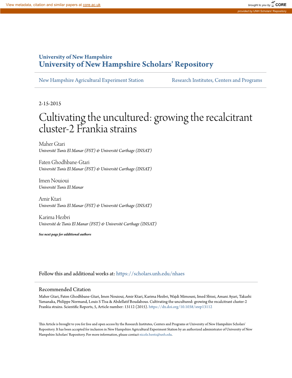 Cultivating the Uncultured: Growing the Recalcitrant Cluster-2 Frankia Strains Maher Gtari Université Tunis El Manar (FST) & Université Carthage (INSAT)