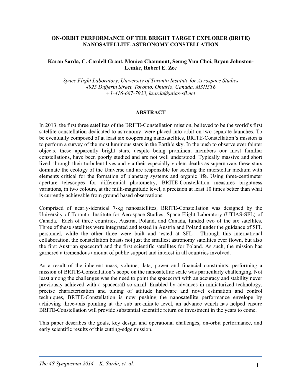 The 4S Symposium 2014 – K. Sarda, Et. Al. 1 ON-ORBIT PERFORMANCE of the BRIGHT TARGET EXPLORER (BRITE) NANOSATELLITE ASTRONOMY