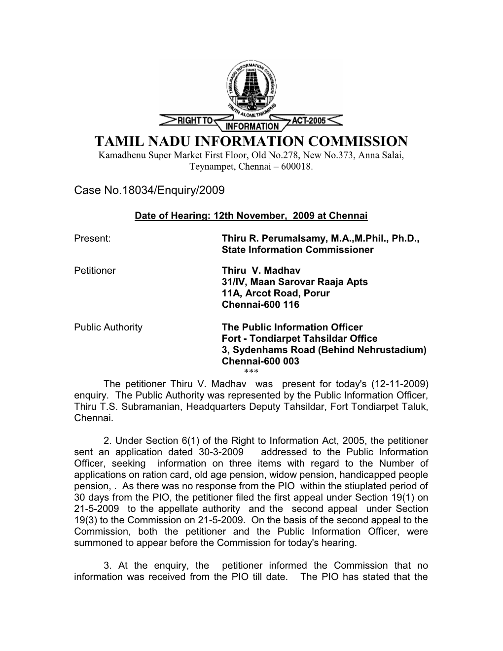 TAMIL NADU INFORMATION COMMISSION Kamadhenu Super Market First Floor, Old No.278, New No.373, Anna Salai, Teynampet, Chennai – 600018