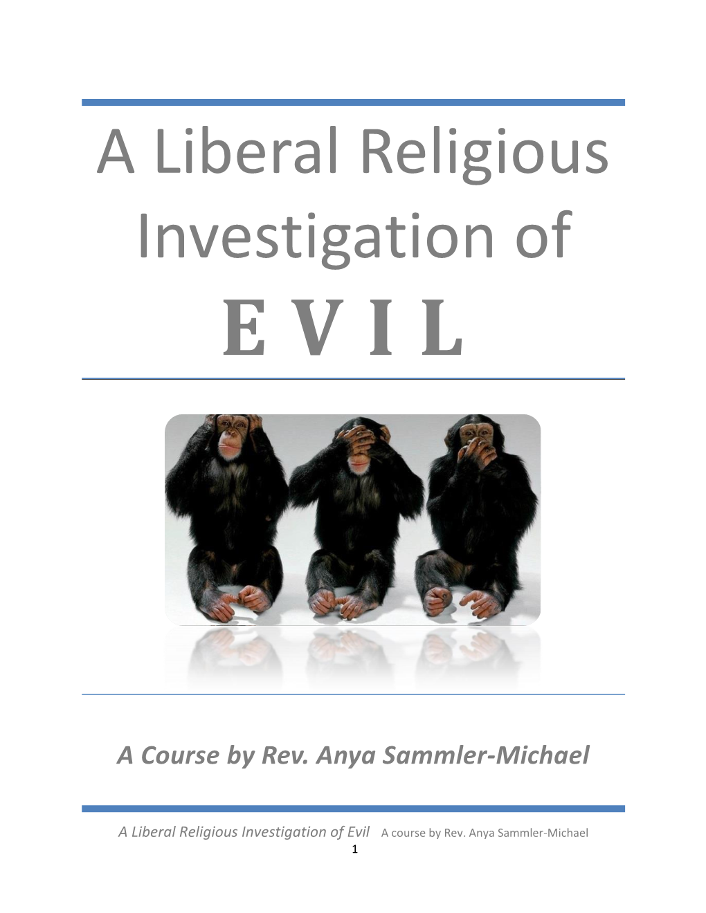 A Liberal Religious Investigation of EVIL