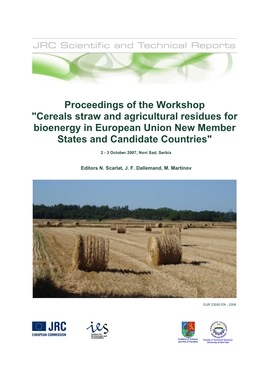 Proceedings of the Workshop "Cereals Straw and Agricultural Residues for Bioenergy in European Union New Member States and Candidate Countries"