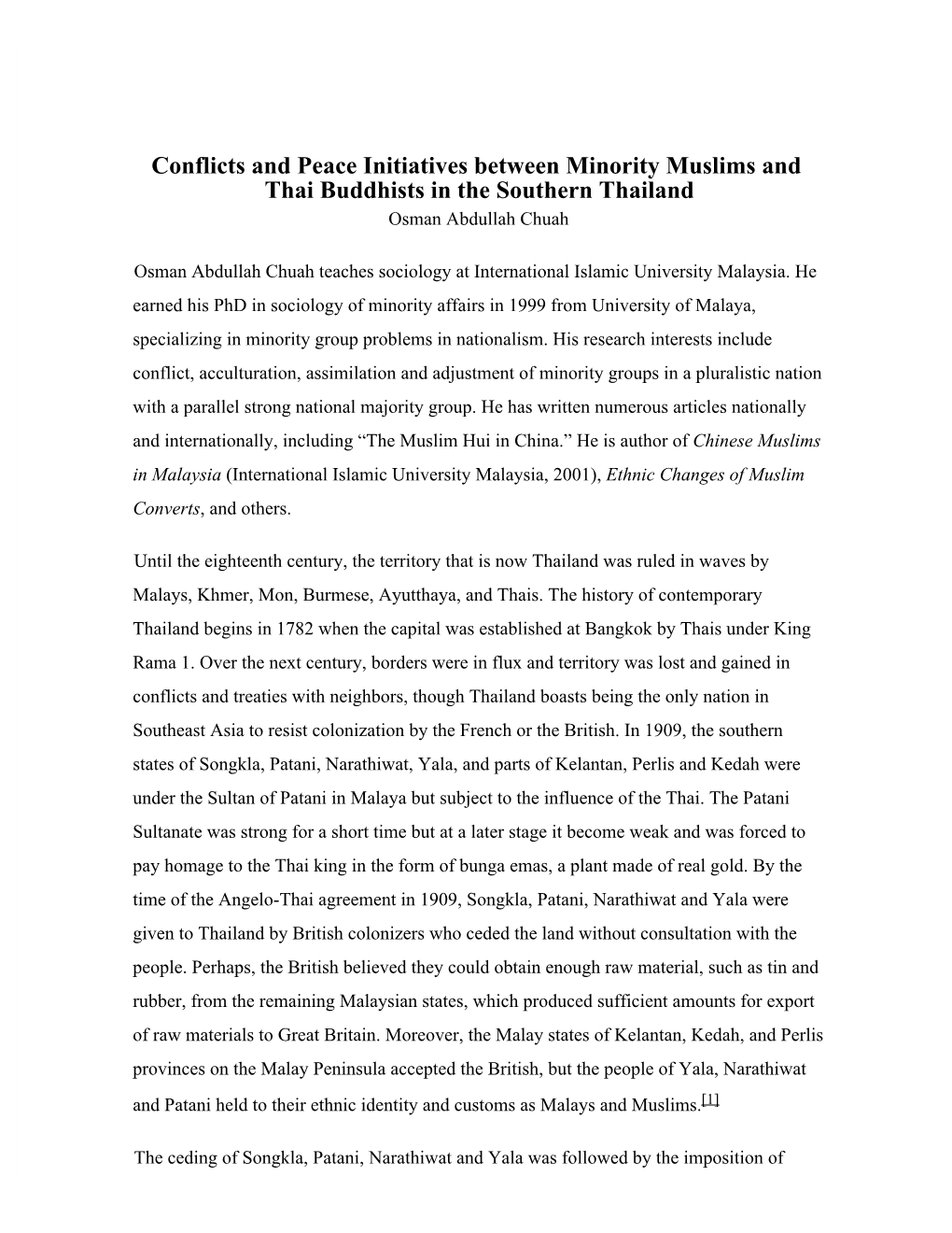 Conflicts and Peace Initiatives Between Minority Muslims and Thai Buddhists in the Southern Thailand Osman Abdullah Chuah