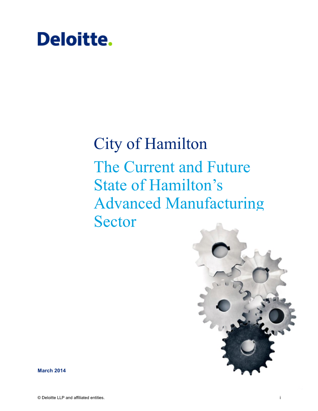 City of Hamilton the Current and Future State of Hamilton’S Advanced Manufacturing Sector