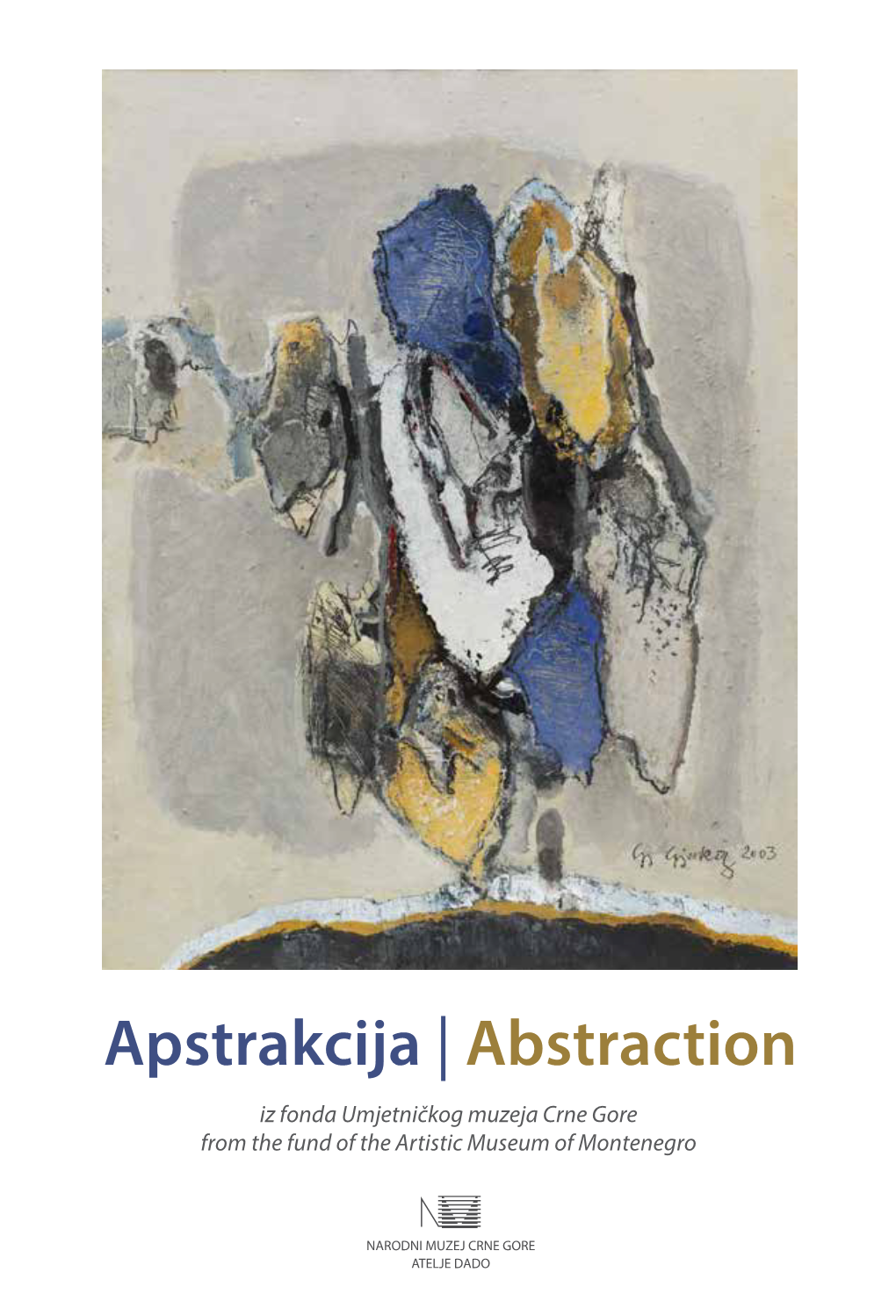 Apstrakcija | Abstraction Iz Fonda Umjetničkog Muzeja Crne Gore from the Fund of the Artistic Museum of Montenegro