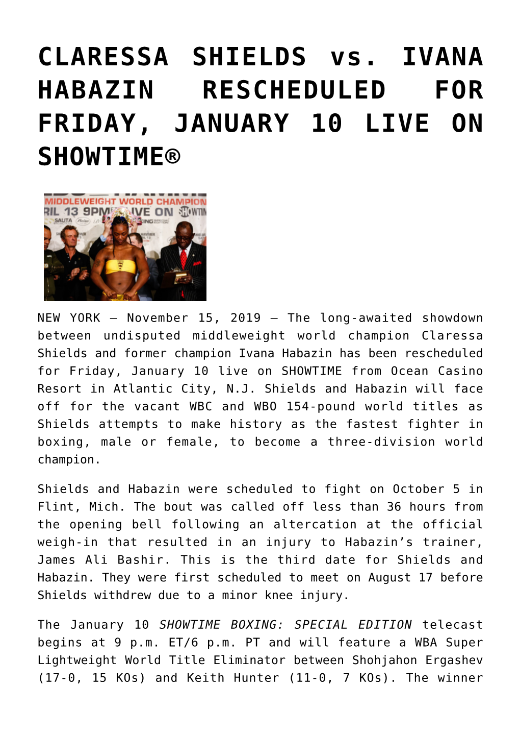 CLARESSA SHIELDS Vs. IVANA HABAZIN RESCHEDULED for FRIDAY, JANUARY 10 LIVE on SHOWTIME®