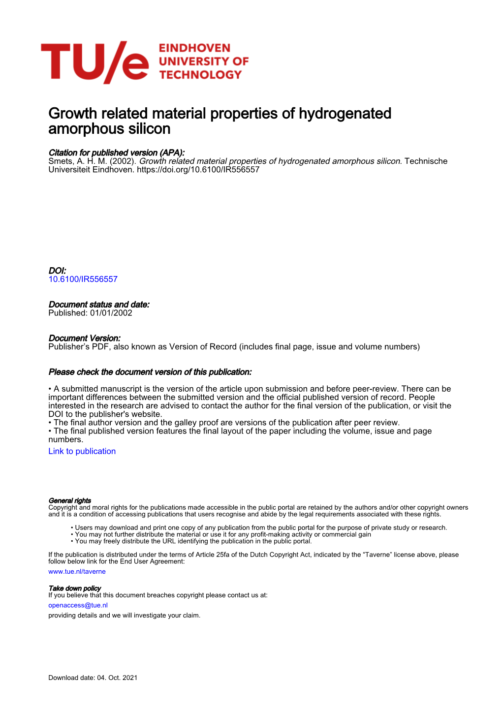 Growth Related Material Properties of Hydrogenated Amorphous Silicon